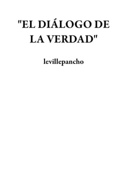 "EL DIÁLOGO DE LA VERDAD"