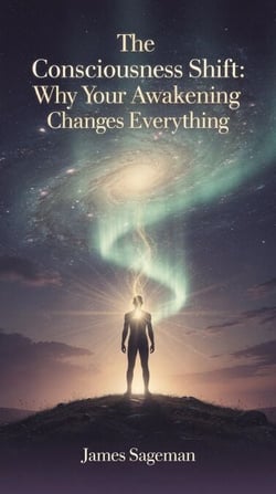 The Consciousness Shift: Why Your Awakening Changes Everything