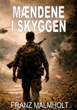 Mændene i skyggen - En roman fra Vietnam-krigens skjulte front