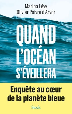 Quand l'Océan s'éveillera - Enquête au coeur de la planète bleue