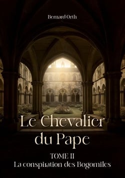 Le chevalier du pape - Tome II La conspiration des Bogomiles
