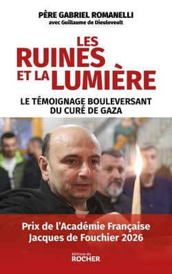 Les ruines et la lumière - Le témoignage bouleversant du curé de Gaza