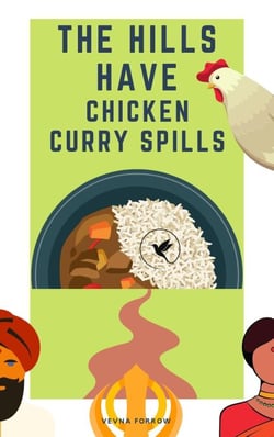 The Hills Have Chicken Curry Spills [A Poetry Collection]: Punjabi Inspired Sad &amp; Motivational Poems - The Jazzy Hummingbird Project