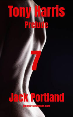 Tony Harris Prelude: Book 7 - Tony Harris Prelude, #1
