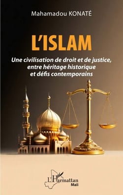 L'Islam - Une civilisation de droit et de justice, entre héritage historique et défis contemporains