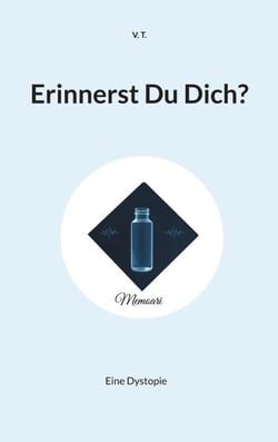Erinnerst Du Dich? - Ein dystopischer Kurzroman