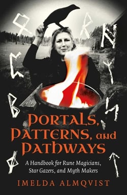 Portals, Patterns, and Pathways - A Handbook for Rune Magicians, Star Gazers, and Myth Makers