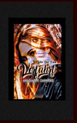 Verführt 3 - Weglaufen zwecklos