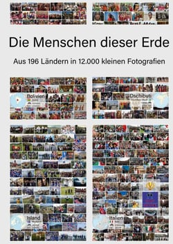 Die Menschen dieser Erde - Aus 196 Ländern in 12.000 kleinen Fotografien