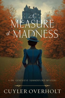 A Measure of Madness - Dr. Genevieve Summerford Mystery Series, #3