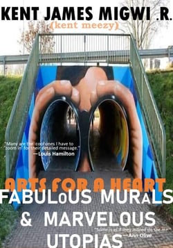 Arts for a Heart: Fabulous Murals and Marvelous Utopias