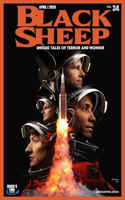 Black Sheep: Unique Tales of Terror and Wonder No. 34 - April 2026 - Black Sheep Magazine, #34