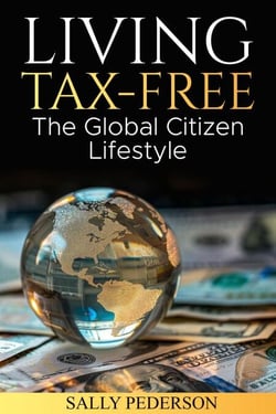 Living Tax-Free: The Global Citizen Lifestyle