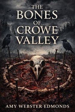 The Bones of Crowe Valley
