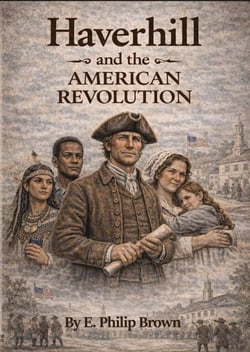 Haverhill and the American Revolution: A Town Answers the Call