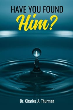 Have you Found Him?