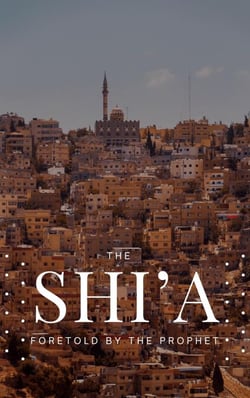 The Shia Foretold by the Prophet