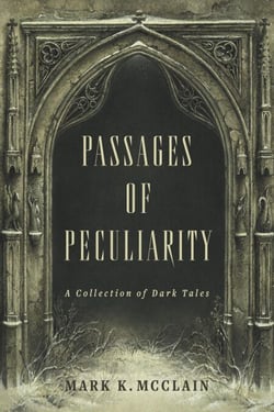 A Collection of Dark Tales - The Passage of Peculiarity, #1