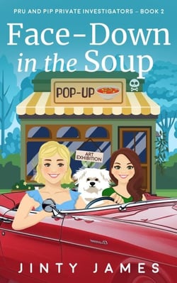Face-Down in the Soup - Pru and Pip Private Investigators, #2