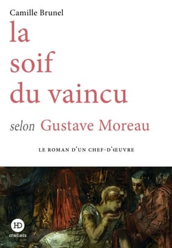 La soif du vaincu selon Gustave Moreau