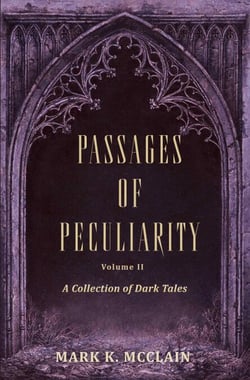 A Collection of Dark Tales 2 - The Passage of Peculiarity, #2