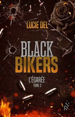 Black Bikers - Tome 2 L'égarée