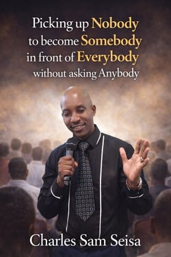 Picking up Nobody to become Somebody in front of Everybody without asking Anybody