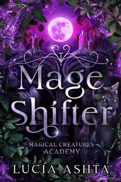 Mage Shifter - Magical Creatures Academy, #3
