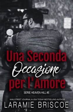 Una Seconda Occasione per l'Amore - Serie Heaven Hill, #6