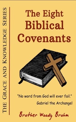 The Eight Biblical Covenants - Grace and Knowledge Series, #10