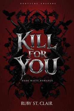 Kill for You: Dark Mafia Romance (Deutsche Ausgabe) - Until Death Series (Deutsche Ausgabe), #1
