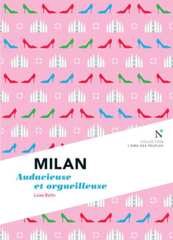 Milan - Audacieuse et orgueilleuse