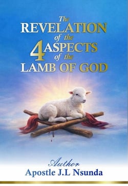 The  Revelation of the 4 Aspects of the Lamb of God