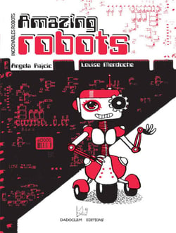 Amazing Robots / Incroyables robots