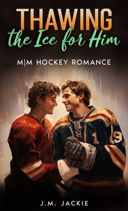 Thawing the Ice for him: M|M Hockey Romance - Love on the Ice Series, #7