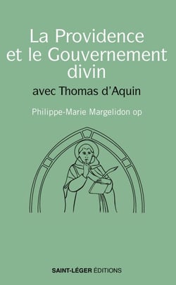 La providence et le gouvernement divin - avec Thomas d'Aquin