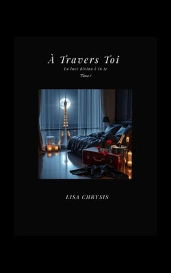 À travers toi, tome 1 - La luce divina è in te