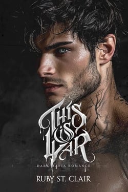 This is War: Dark Mafia Romance - The War We Love Series, #2