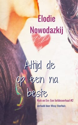 Altijd de op een na beste - Nick en Em: Een liefdesverhaal, #2