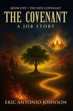 The Covenant - A Job Story: Book Five | The New Covenant - The Covenant, #5