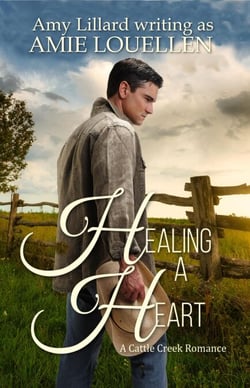 Healing a Heart - Cattle Creek Series, #2