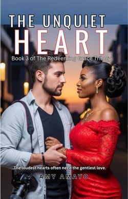 The Unquiet Heart - The Redeeming Grace Trilogy