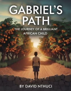 Gabriel's Path: The Journey of a Brilliant African Child