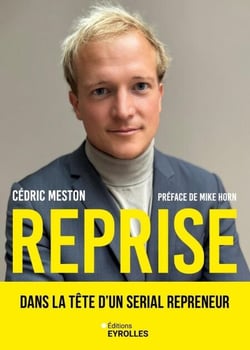 Reprise - Dans la tête d'un serial repreneur