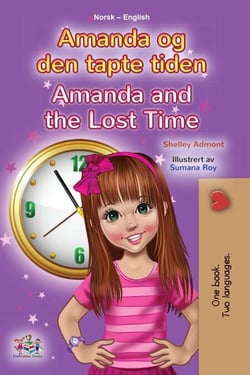 Amanda og den tapte tiden Amanda and the Lost Time - Norwegian English Bilingual Collection