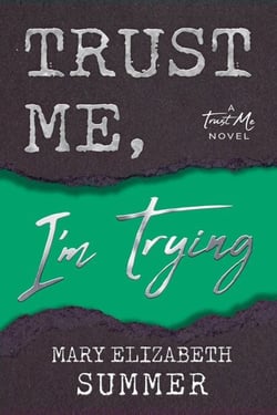 Trust Me, I'm Trying - Trust Me, #5