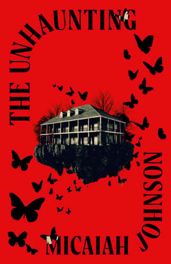 The Unhaunting - The chilling new Gothic horror from the Sunday Times bestselling author of The Space Between Worlds