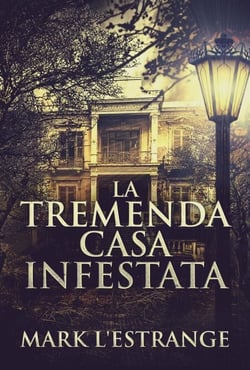 La tremenda casa infestata