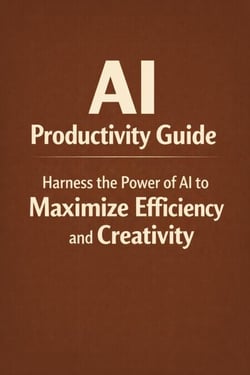AI Productivity Blueprint: 10X Your Work Using ChatGPT and Modern AI Tools