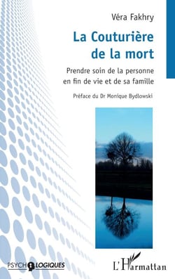 La Couturière de la mort - Prendre soin de la personne en fin de vie et de sa famille